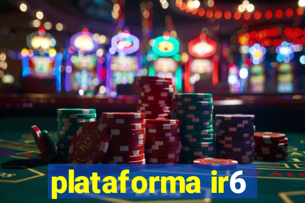 plataforma ir6