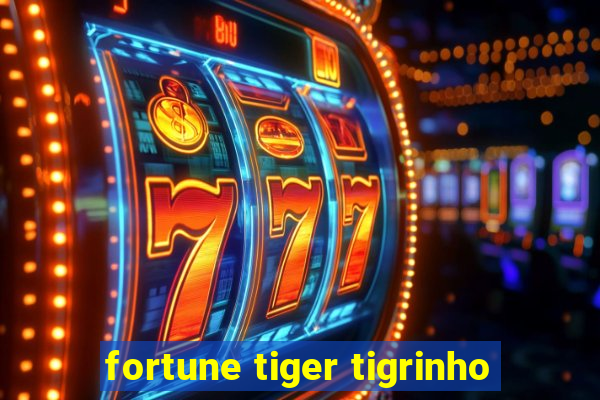 fortune tiger tigrinho