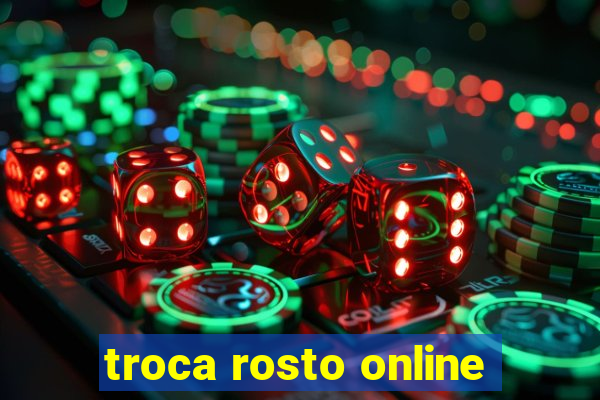 troca rosto online