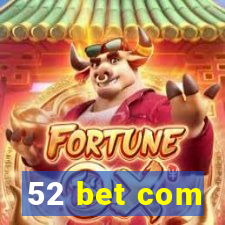 52 bet com