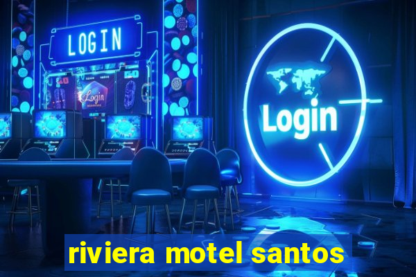 riviera motel santos