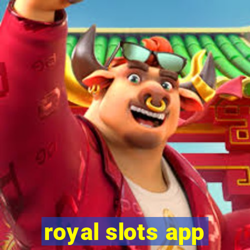 royal slots app