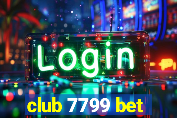 club 7799 bet