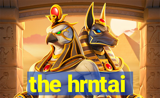 the hrntai