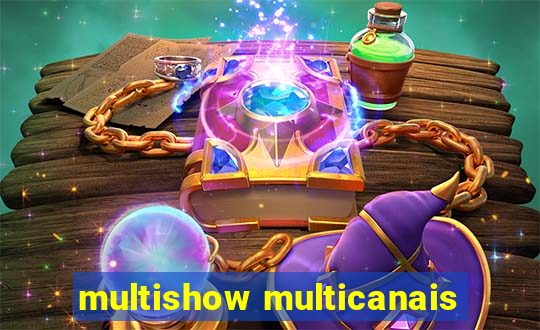 multishow multicanais