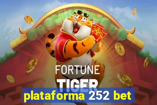 plataforma 252 bet