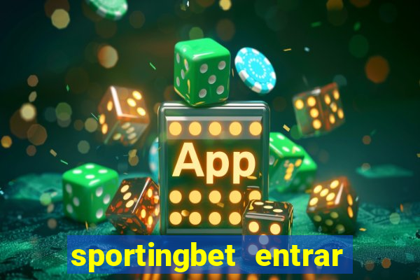 sportingbet entrar na minha conta