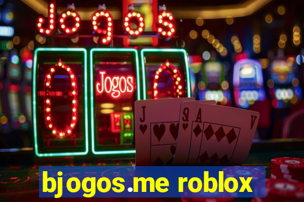 bjogos.me roblox