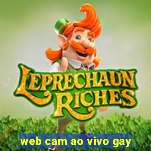 web cam ao vivo gay