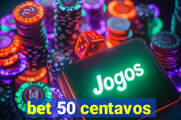 bet 50 centavos