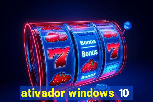 ativador windows 10