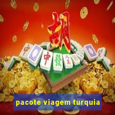 pacote viagem turquia