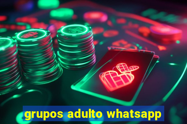 grupos adulto whatsapp