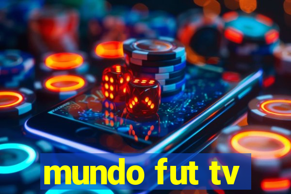 mundo fut tv