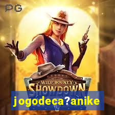 jogodeca?anike