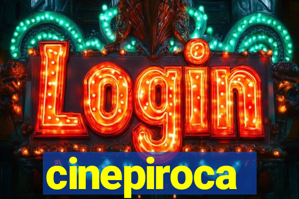 cinepiroca