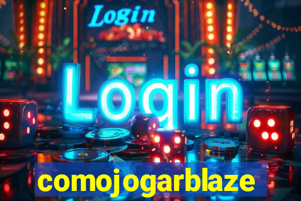 comojogarblaze