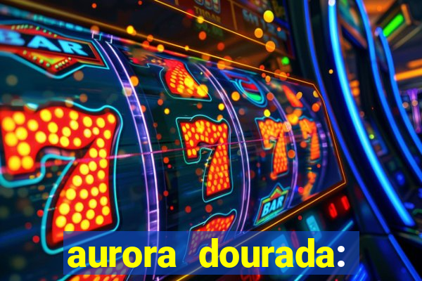 aurora dourada: retorno pdf