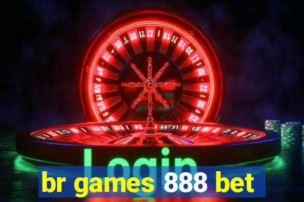 br games 888 bet