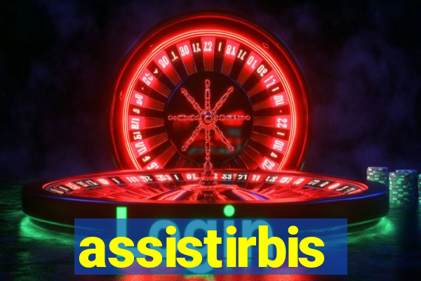 assistirbis