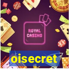 oisecret