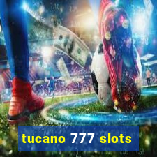 tucano 777 slots