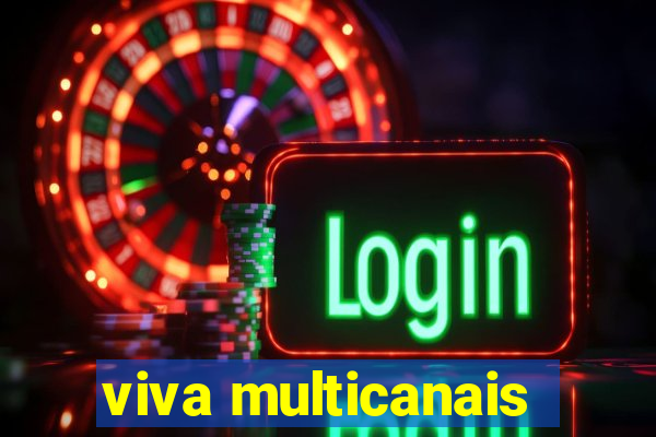 viva multicanais