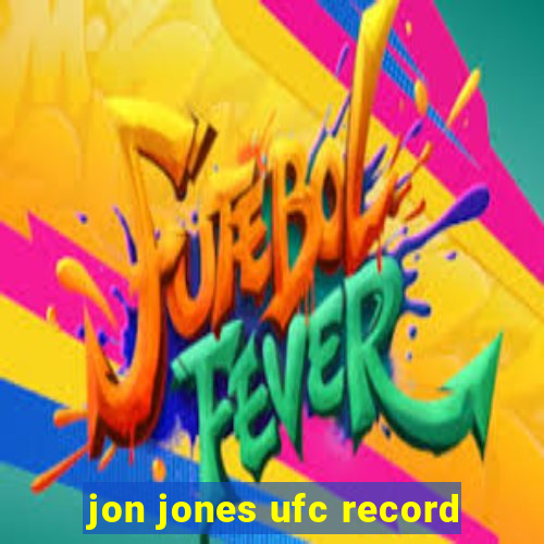 jon jones ufc record