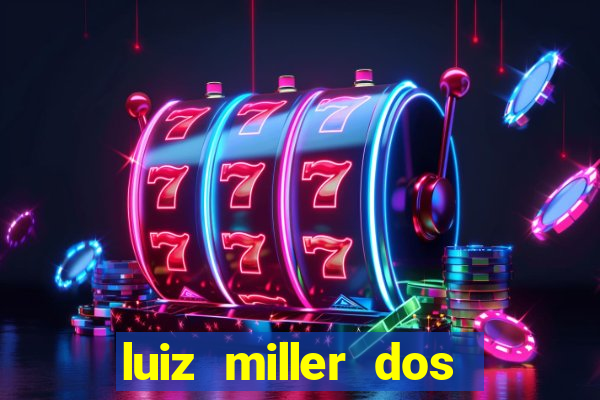 luiz miller dos santos martinho