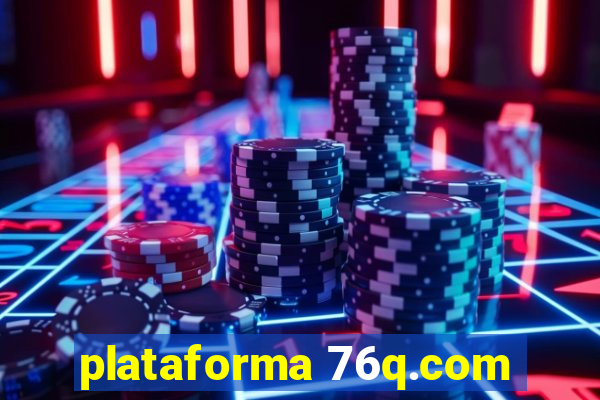 plataforma 76q.com