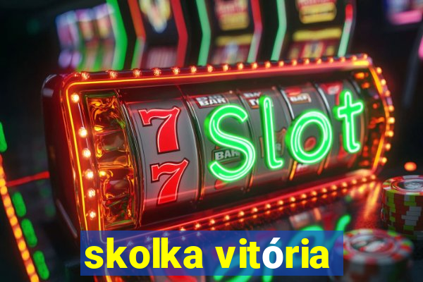 skolka vitória