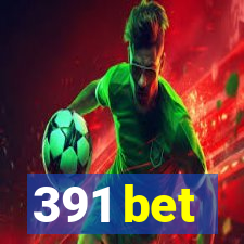 391 bet