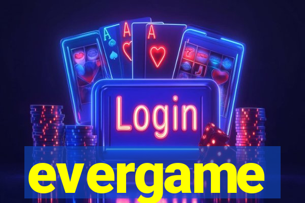 evergame