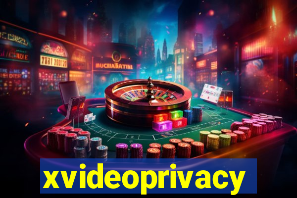 xvideoprivacy