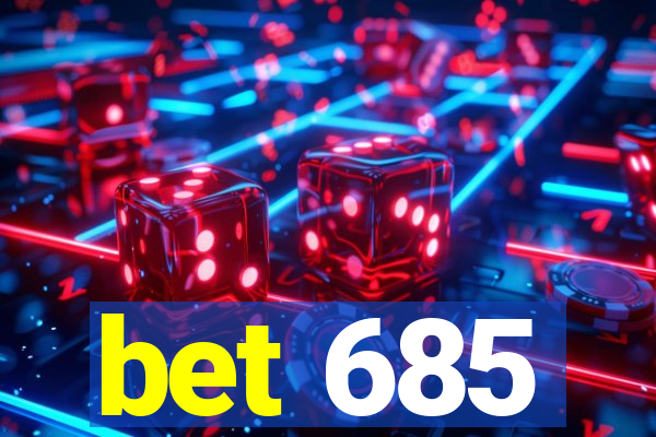 bet 685