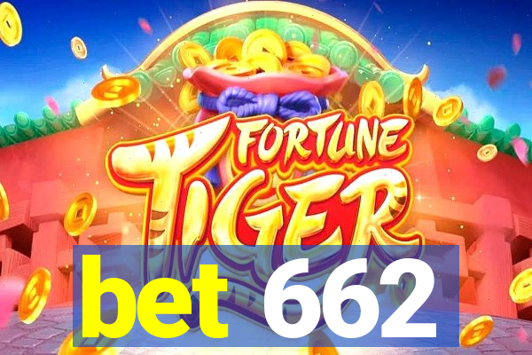 bet 662