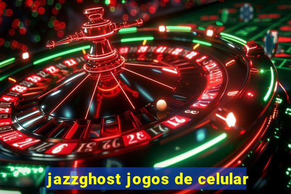 jazzghost jogos de celular