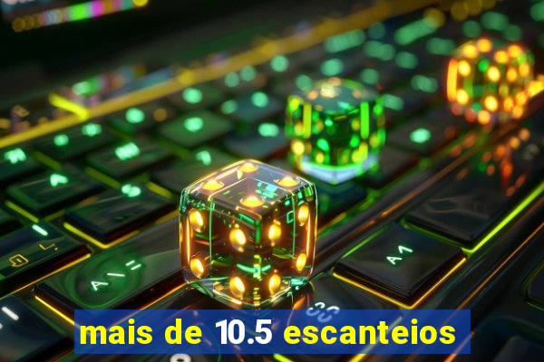 mais de 10.5 escanteios