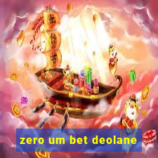 zero um bet deolane