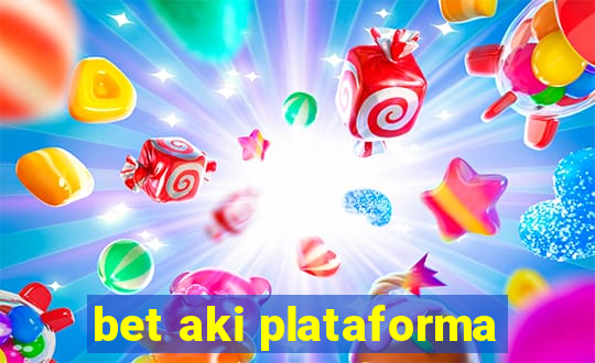 bet aki plataforma