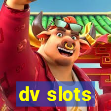 dv slots