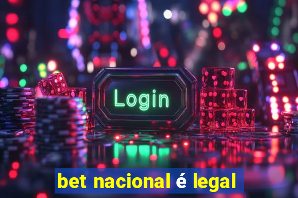 bet nacional é legal