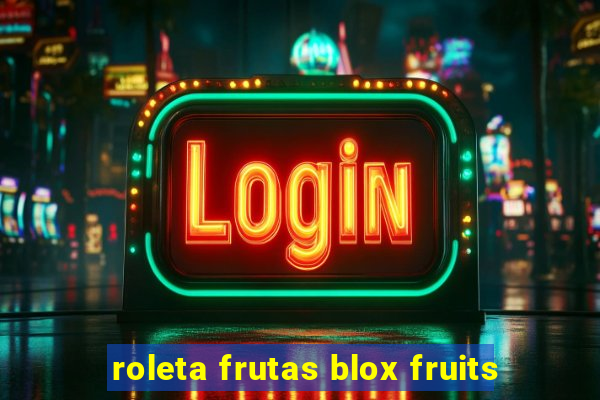 roleta frutas blox fruits