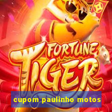 cupom paulinho motos