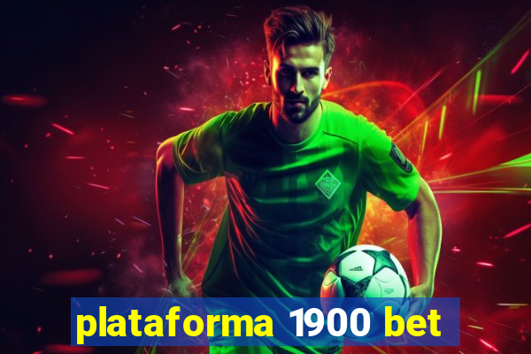 plataforma 1900 bet