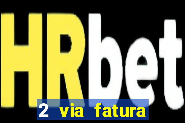 2 via fatura cartao credito bradesco