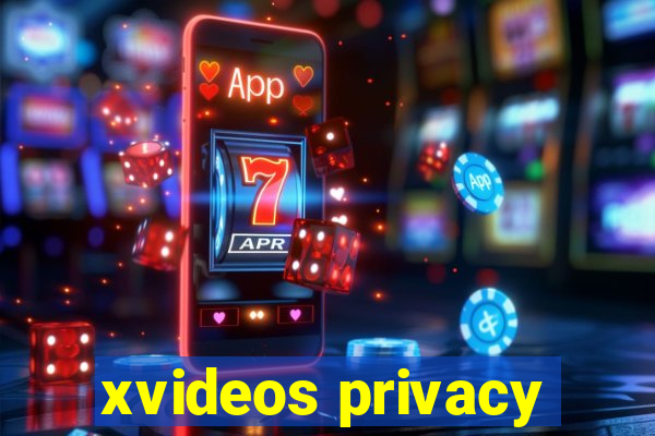 xvideos privacy