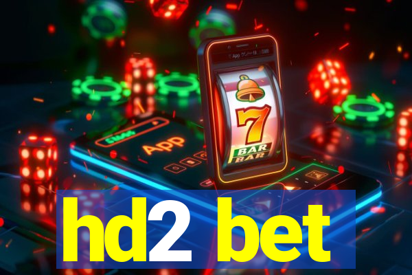 hd2 bet