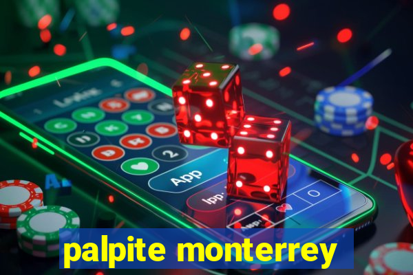 palpite monterrey