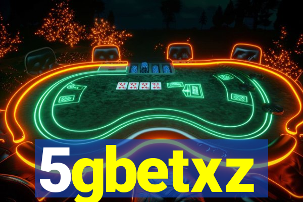 5gbetxz